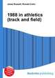 1988 in athletics (track and field), Jesse Russell,Ronald Cohn 