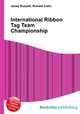 International Ribbon Tag Team Championship, Jesse Russell,Ronald Cohn 