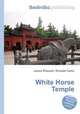White Horse Temple, Jesse Russell,Ronald Cohn 