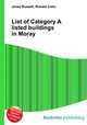 List of Category A listed buildings in Moray, Jesse Russell,Ronald Cohn 