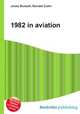 1982 in aviation, Jesse Russell,Ronald Cohn 