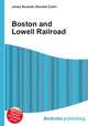 Boston and Lowell Railroad, Jesse Russell,Ronald Cohn 