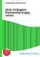 2012–13 English Premiership (rugby union), Jesse Russell,Ronald Cohn 