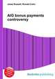 AIG bonus payments controversy, Jesse Russell,Ronald Cohn 