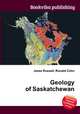 Geology of Saskatchewan, Jesse Russell,Ronald Cohn 