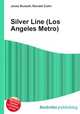 Silver Line (Los Angeles Metro), Jesse Russell,Ronald Cohn 