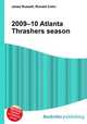 2009–10 Atlanta Thrashers season, Jesse Russell,Ronald Cohn 