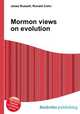 Mormon views on evolution, Jesse Russell,Ronald Cohn 