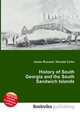 History of South Georgia and the South Sandwich Islands, Jesse Russell,Ronald Cohn 