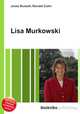 Lisa Murkowski, Jesse Russell,Ronald Cohn 