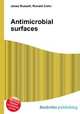 Antimicrobial surfaces, Jesse Russell,Ronald Cohn 
