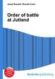 Order of battle at Jutland, Jesse Russell,Ronald Cohn 