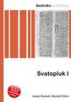 Svatopluk I, Jesse Russell,Ronald Cohn 