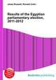 Results of the Egyptian parliamentary election, 2011-2012, Jesse Russell,Ronald Cohn 