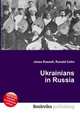 Ukrainians in Russia, Jesse Russell,Ronald Cohn 
