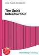 The Spirit Indestructible, Jesse Russell,Ronald Cohn 