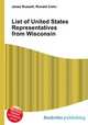 List of United States Representatives from Wisconsin, Jesse Russell,Ronald Cohn 