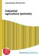 Industrial agriculture (animals), Jesse Russell,Ronald Cohn 