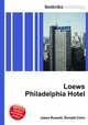 Loews Philadelphia Hotel, Jesse Russell,Ronald Cohn 