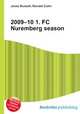 2009–10 1. FC Nuremberg season, Jesse Russell,Ronald Cohn 