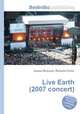 Live Earth (2007 concert), Jesse Russell,Ronald Cohn 