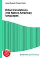 Bible translations into Native American languages, Jesse Russell,Ronald Cohn 