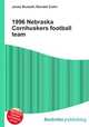 1996 Nebraska Cornhuskers football team, Jesse Russell,Ronald Cohn 
