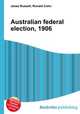 Australian federal election, 1906, Jesse Russell,Ronald Cohn 