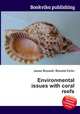 Environmental issues with coral reefs, Jesse Russell,Ronald Cohn 