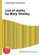 List of works by Mary Shelley, Jesse Russell,Ronald Cohn 