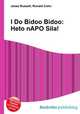 I Do Bidoo Bidoo: Heto nAPO Sila!, Jesse Russell,Ronald Cohn 
