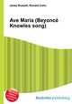 Ave Maria (Beyonce Knowles song), Jesse Russell,Ronald Cohn 