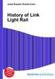 History of Link Light Rail, Jesse Russell,Ronald Cohn 