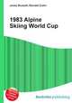 1983 Alpine Skiing World Cup, Jesse Russell,Ronald Cohn 