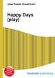 Happy Days (play), Jesse Russell,Ronald Cohn 