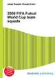 2008 FIFA Futsal World Cup team squads, Jesse Russell,Ronald Cohn 