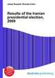 Results of the Iranian presidential election, 2009, Jesse Russell,Ronald Cohn 