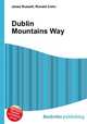 Dublin Mountains Way, Jesse Russell,Ronald Cohn 