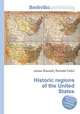 Historic regions of the United States, Jesse Russell,Ronald Cohn 