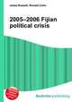2005–2006 Fijian political crisis, Jesse Russell,Ronald Cohn 