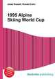 1995 Alpine Skiing World Cup, Jesse Russell,Ronald Cohn 