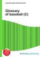 Glossary of baseball (C), Jesse Russell,Ronald Cohn 