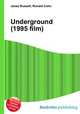 Underground (1995 film), Jesse Russell,Ronald Cohn 