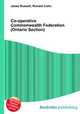Co-operative Commonwealth Federation (Ontario Section), Jesse Russell,Ronald Cohn 