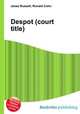 Despot (court title), Jesse Russell,Ronald Cohn 