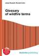 Glossary of wildfire terms, Jesse Russell,Ronald Cohn 