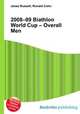 2008–09 Biathlon World Cup – Overall Men, Jesse Russell,Ronald Cohn 