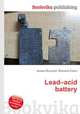 Lead–acid battery, Jesse Russell,Ronald Cohn 