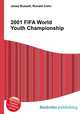 2001 FIFA World Youth Championship, Jesse Russell,Ronald Cohn 