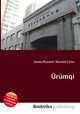 Urumqi, Jesse Russell,Ronald Cohn 